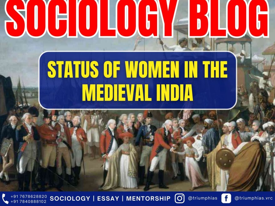 Status of women in the Medieval India, Best Sociology Optional Coaching, Sociology Optional Syllabus.