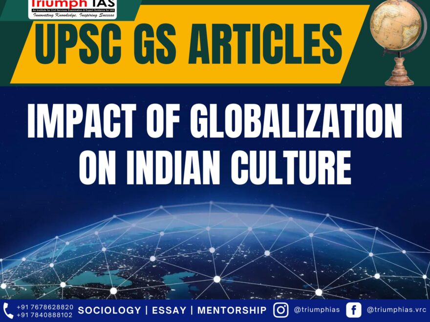 Impact of globalization on Indian culture, Best Sociology Optional Coaching, Sociology Optional Syllabus.