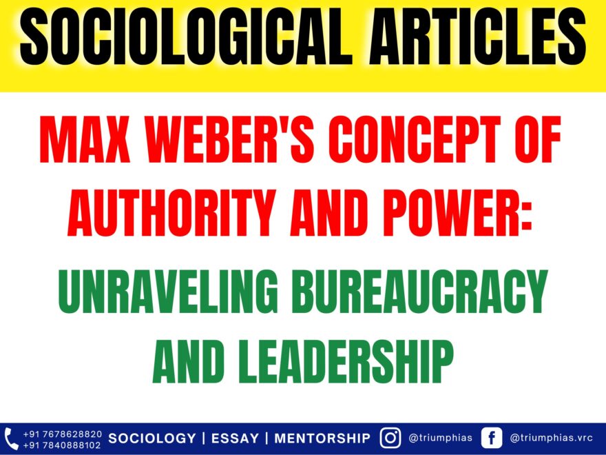 Max Weber's Concept of Authority and Power: Unraveling Bureaucracy and Leadership, Best Sociology Optional Coaching, Sociology Optional Syllabus