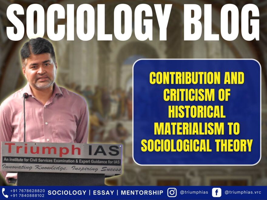 Contribution and Criticism of Historical Materialism to Sociological Theory, Best Sociology Optional Coaching, Sociology Optional Syllabus
