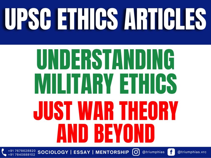 Understanding Military Ethics: Just War Theory and Beyond, Best Sociology Optional Teacher, Best Sociology Optional Coaching, Sociology Optional Syllabus