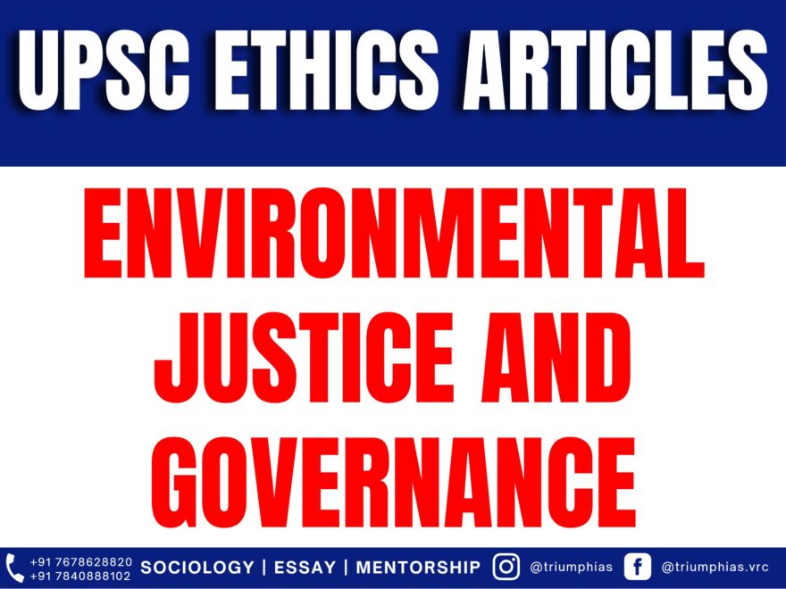 Environmental Justice and Governance, Best Sociology Optional Teacher, Best Sociology Optional Coaching, Sociology Optional Syllabus