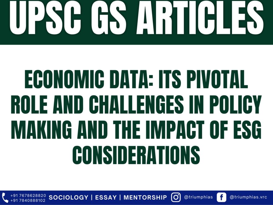 Economic Data: Its Pivotal Role and Challenges in Policy Making and the Impact of ESG Considerations, Best Sociology Optional Coaching, Sociology Optional Syllabus