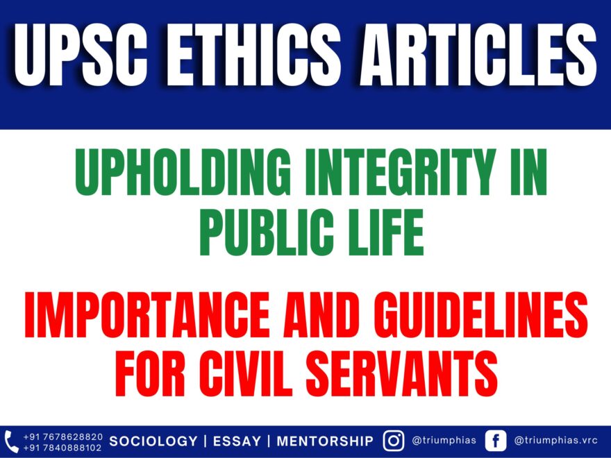 Upholding Integrity in Public Life: Importance and Guidelines for Civil Servants, Best Sociology Optional Coaching, Sociology Optional Syllabus
