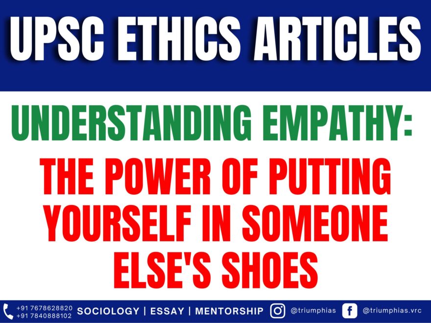 Understanding Empathy: The Power of Putting Yourself in Someone Else's Shoes, Best Sociology Optional Coaching, Sociology Optional Syllabus