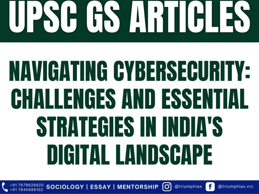 Unravelling Cybersecurity: Concerns and Strategies in India's Digital Landscape, Best Sociology Optional Coaching, Sociology Optional Syllabus
