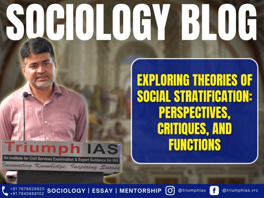 Exploring Theories of Social Stratification: Perspectives, Critiques, and Functions, Best Sociology Optional Coaching, Sociology Optional Syllabus