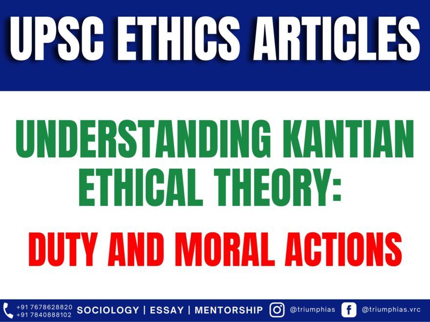 Understanding Kantian Ethical Theory: Duty and Moral Actions, Best Sociology Optional Coaching, Sociology Optional Syllabus