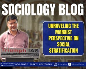Unraveling the Marxism Perspective on Social Stratification, Best Sociology Optional Coaching, Sociology Optional Syllabus