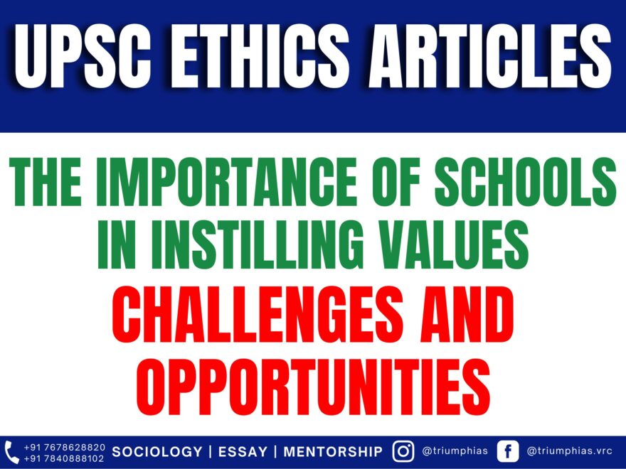 The Importance of Schools in Instilling Values: Challenges and Opportunities, Best Sociology Optional Coaching, Sociology Optional Syllabus