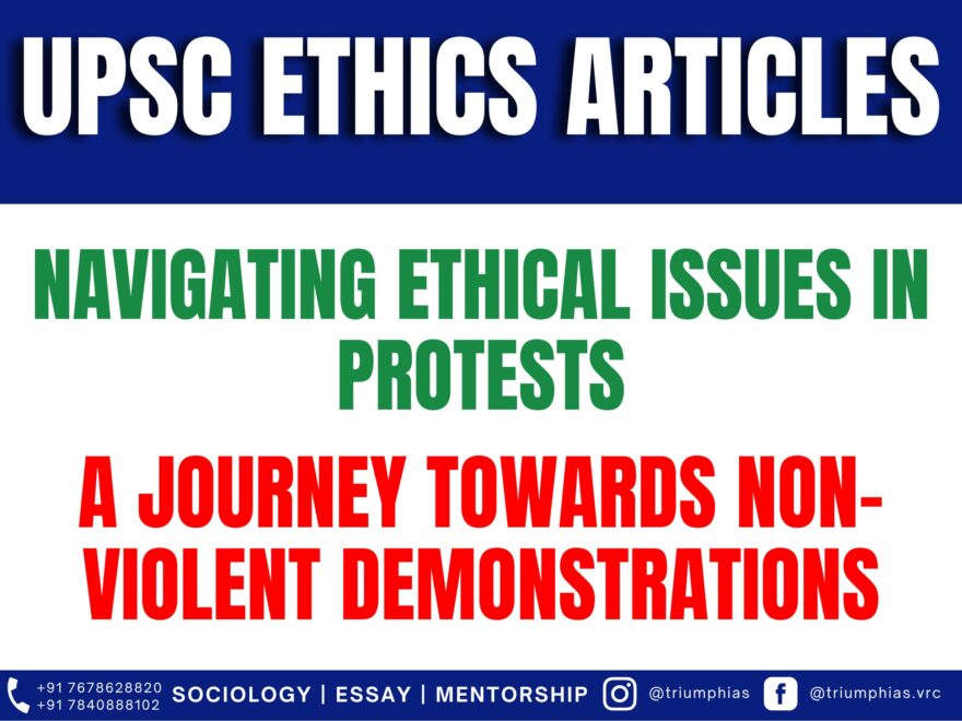 Navigating Ethical Issues in Protests: A Journey towards Non-Violent Demonstrations, Best Sociology Optional Coaching, Sociology Optional Syllabus