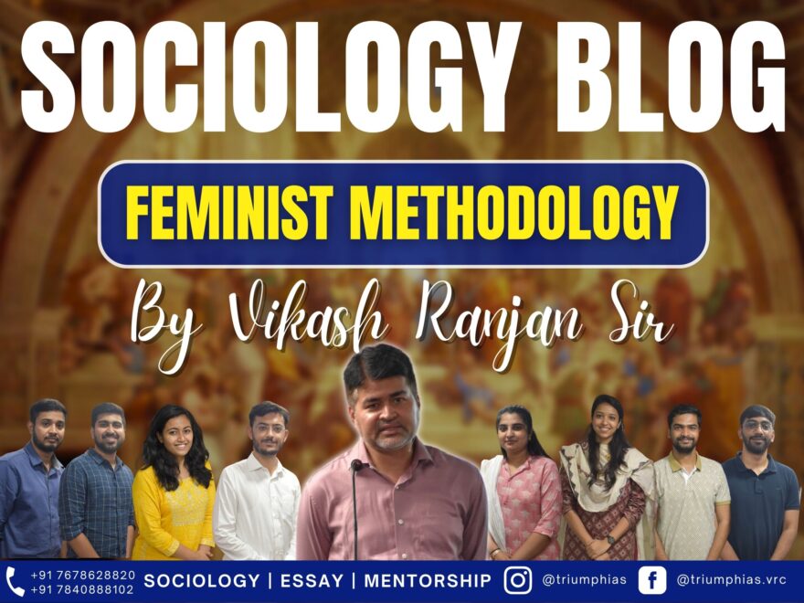Feminist Methodology: Approaches, Criticisms, and Transformations in Sociological Research, Best Sociology Optional Coaching, Sociology Optional Syllabus.