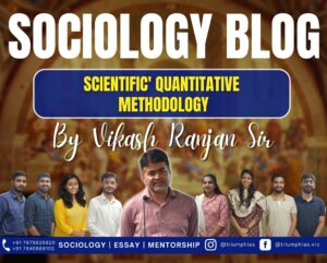 Positivism in Sociology: Quantitative Methods, Correlations, and the Pursuit of Human Behavior Laws, Best Sociology Optional Coaching, Sociology Optional Syllabus.