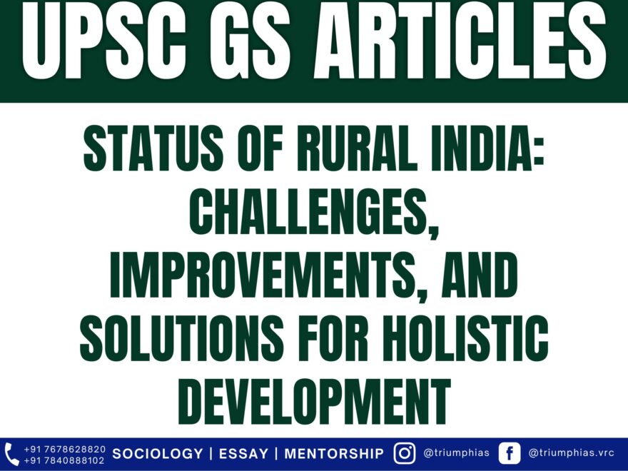 Status of Rural India: Challenges, Improvements, and Solutions for Holistic Development, Best Sociology Optional Coaching, Sociology Optional Syllabus.