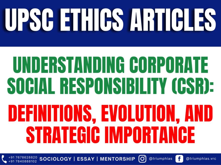 Understanding Corporate Social Responsibility (CSR): Definitions, Evolution, and Strategic Importance, Best Sociology Optional Coaching, Sociology Optional Syllabus.