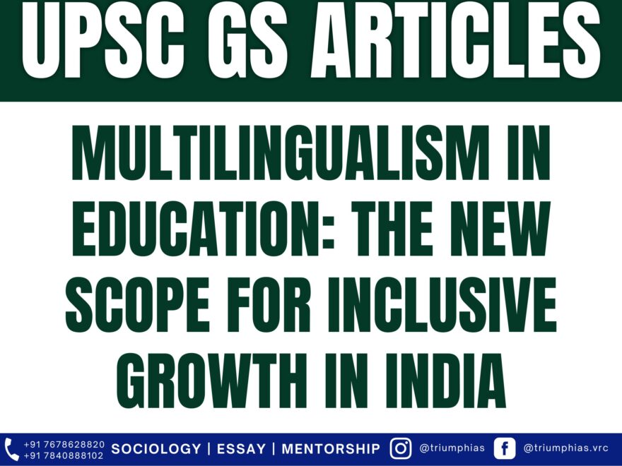 Multilingualism in Education: The New Scope for Inclusive Growth in India, Best Sociology Optional Coaching, Sociology Optional Syllabus.