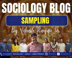 Understanding Sampling Methods in Sociological Research, Best Sociology Optional Coaching, Sociology Optional Syllabus.
