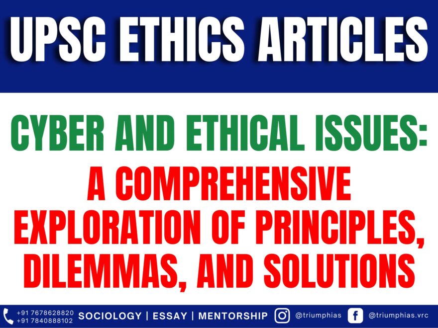 Cyber Ethics Issues: A Comprehensive Exploration of Principles, Dilemmas, and Solutions, Best Sociology Optional Coaching, Sociology Optional Syllabus.