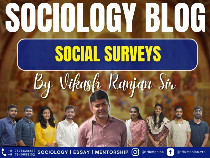 Understanding Social Surveys: Types, Methods, and Importance, Best Sociology Optional Coaching, Sociology Optional Syllabus.