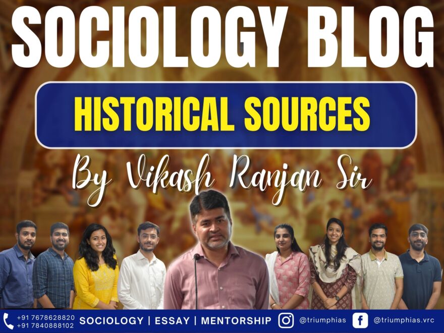 Historical Sources: Understanding Their Significance and Types in Sociology, Best Sociology Optional Coaching, Sociology Optional Syllabus.