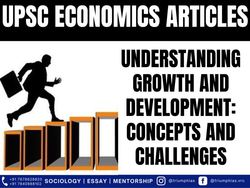 Understanding Growth and Development: Concepts and Challenges, Best Sociology Optional Coaching, Sociology Optional Syllabus.