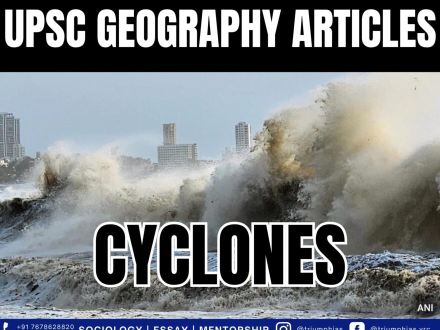 Exploring Cyclones: Types, Formation, and Impact, Best Sociology Optional Coaching, Sociology Optional Syllabus.