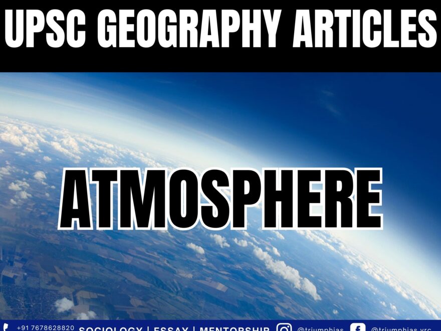 Earth's Atmosphere: Composition, Layers, and Significance, Best Sociology Optional Coaching, Sociology Optional Syllabus.