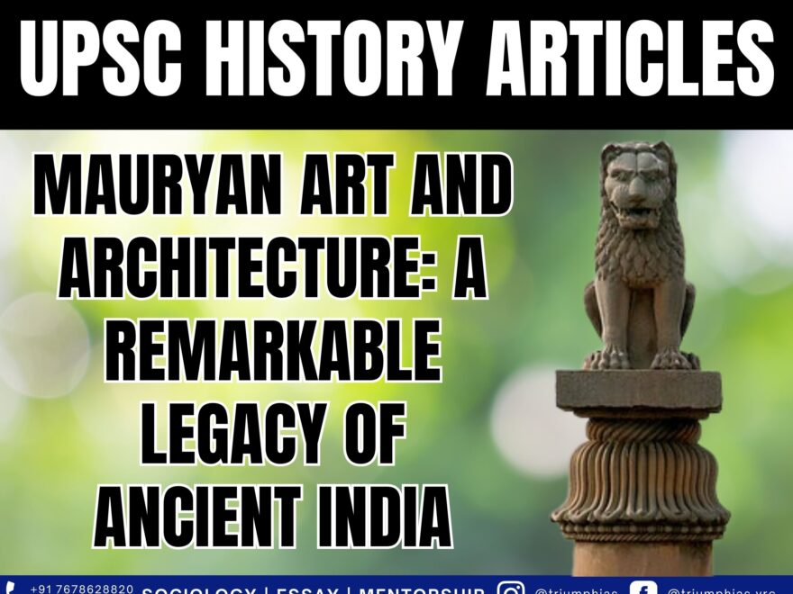 Mauryan Art and Architecture: A Remarkable Legacy of Ancient India, Best Sociology Optional Coaching, Sociology Optional Syllabus.
