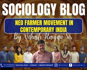 Neo Farmer Movement in Contemporary India, Best Sociology Optional Coaching, Sociology Optional Syllabus.