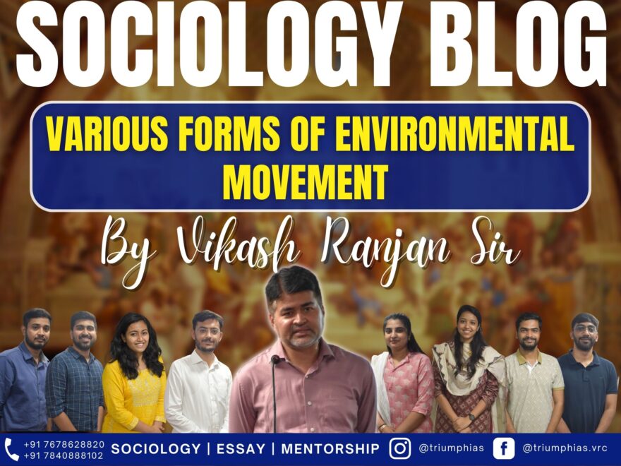 Various Forms of Environmental Movement, Best Sociology Optional Coaching, Sociology Optional Syllabus.