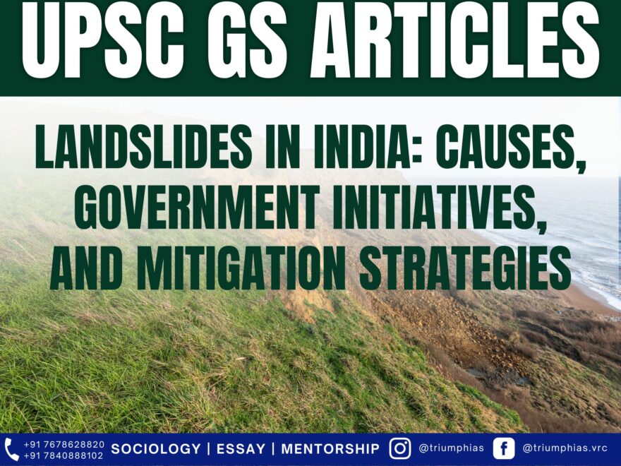 Landslides in India: Causes, Government Initiatives, and Mitigation Strategies, Best Sociology Optional Coaching, Sociology Optional Syllabus.