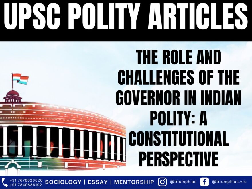 The Role and Challenges of the Governor of India Polity: A Constitutional Perspective, Best Sociology Optional Coaching, Sociology Optional Syllabus.