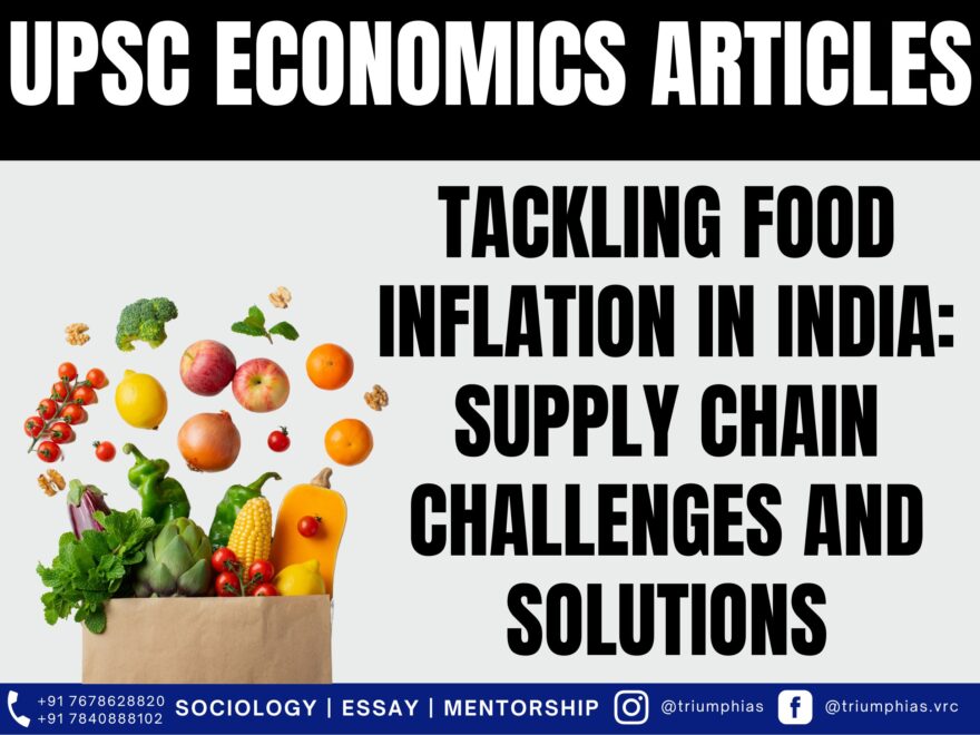 Tackling Food Inflation in India: Supply Chain Challenges and Solutions, Best Sociology Optional Coaching, Sociology Optional Syllabus.