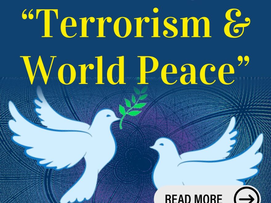 Terrorism, World Peace, Global Impact, Societal Stability, Economic Prosperity, Democracy, Cultural Understanding, Education, Poverty Alleviation, International Relations