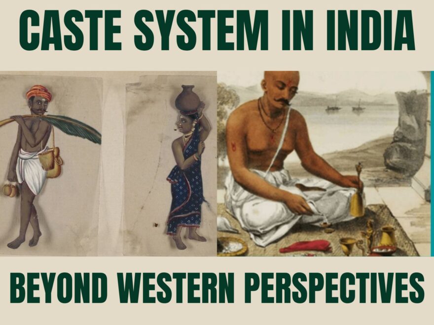 Caste System in India, Rethinking Caste System in India Beyond Western Perspectives, Sociological Analysis of Caste System in India, the Caste System in India, Caste System, Caste System in politics