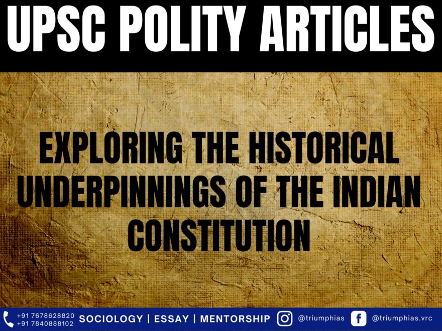 Exploring the Historical Underpinnings of the Indian Constitution, Best Sociology Optional Coaching, Sociology Optional Syllabus.