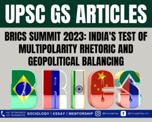 BRICS Summit 2023: India's Test of Multipolarity Rhetoric and Geopolitical Balancing, Best Sociology Optional Coaching, Sociology Optional Syllabus.