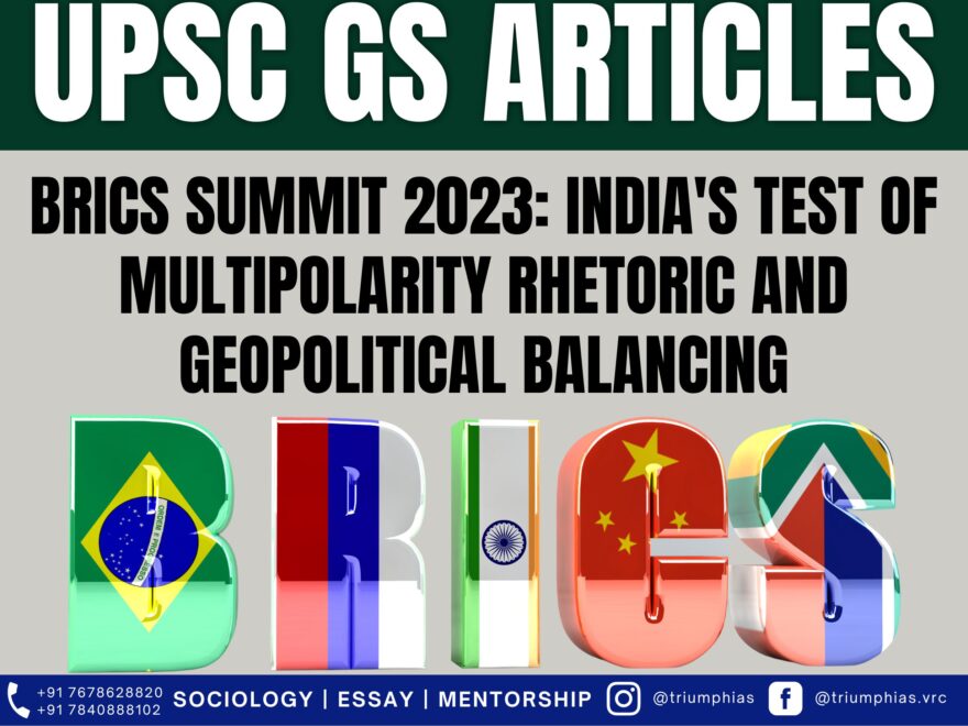 BRICS Summit 2023: India's Test of Multipolarity Rhetoric and Geopolitical Balancing, Best Sociology Optional Coaching, Sociology Optional Syllabus.