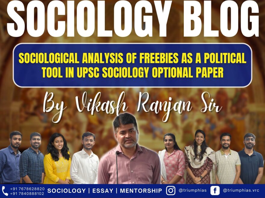 Sociological Analysis of Freebies as a Political Tool in UPSC Sociology Optional Paper, Best Sociology Optional Coaching, Sociology Optional Syllabus.