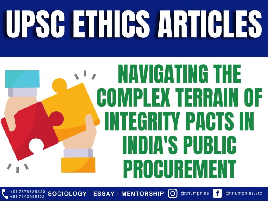 Navigating the Complex Terrain of Integrity Pact in India's Public Procurement, Best Sociology Optional Coaching, Sociology Optional Syllabus.