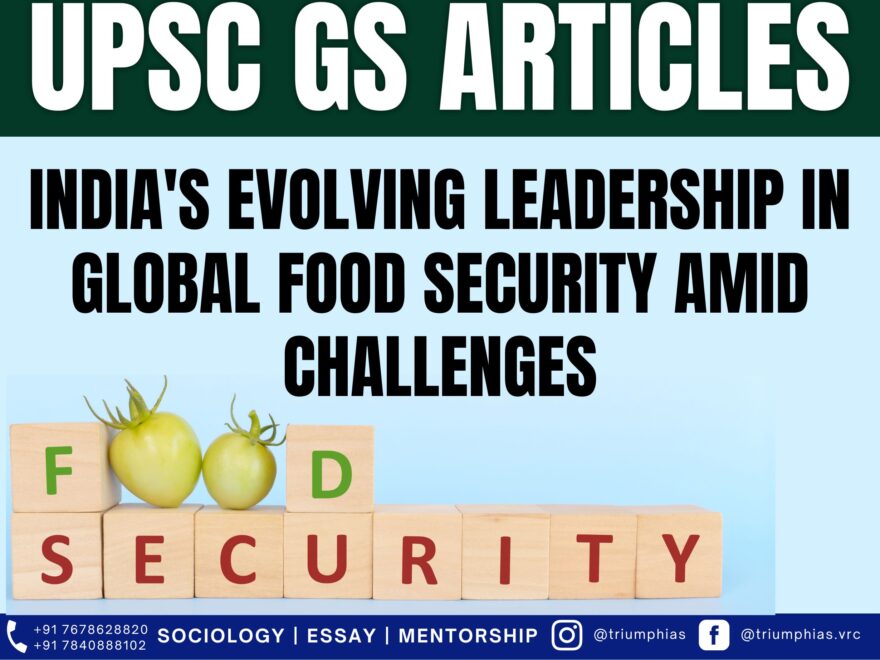 India's Evolving Leadership in Global Food Security Amid Challenges, Best Sociology Optional Coaching, Sociology Optional Syllabu