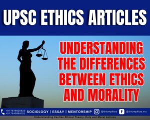 The Differences Between Ethics and Morality, Best Sociology Optional Coaching, Sociology Optional Syllabus.