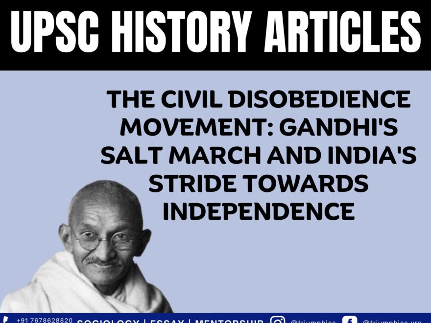 The Civil Disobedience Movement: Gandhi's Salt March and India's Stride Towards Independence, Best Sociology Optional Coaching, Sociology Optional Syllabus.