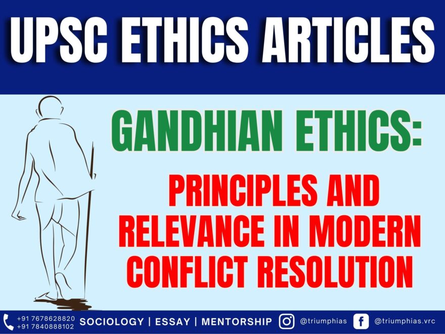 Gandhian Ethics: Principles and Relevance in Modern Conflict Resolution, Best Sociology Optional Coaching, Sociology Optional Syllabus.