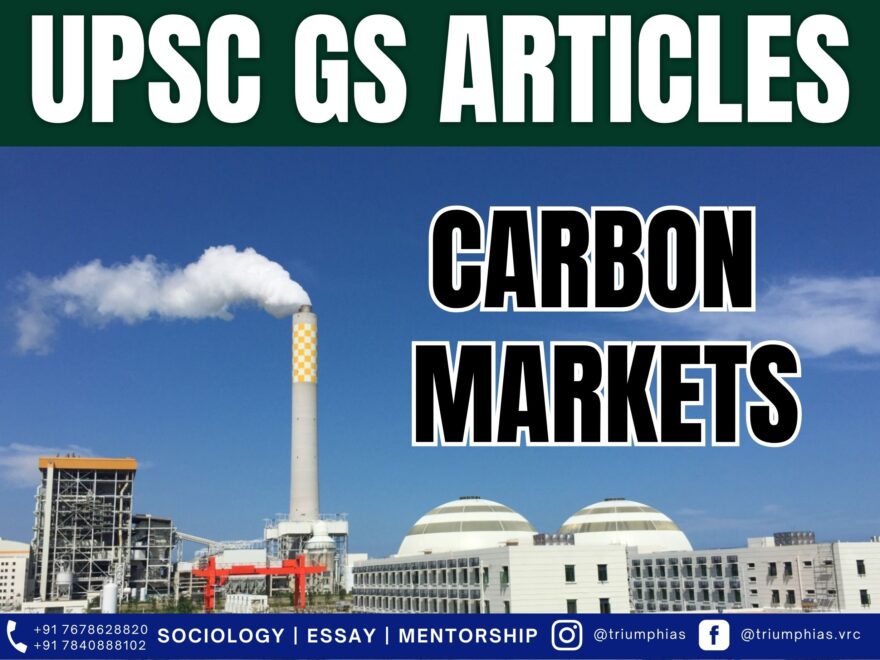 Carbon Markets: A Comprehensive Guide to Emission Trading and India's Strategy, Best Sociology Optional Coaching, Sociology Optional Syllabus.