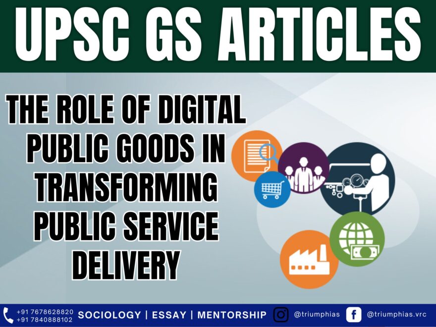 The Role of Digital Public Goods in Transforming Public Service Delivery, Best Sociology Optional Coaching, Sociology Optional Syllabus.