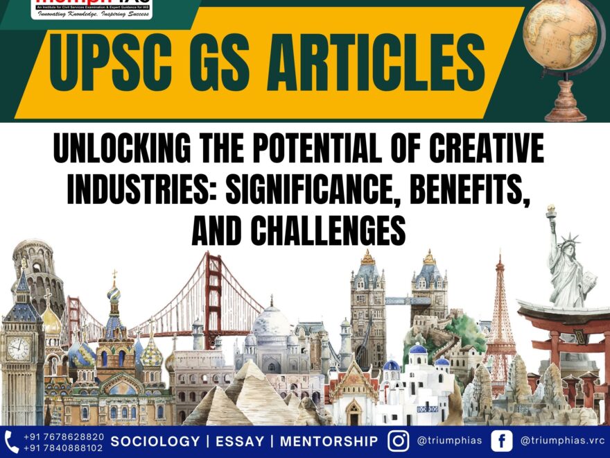 Unlocking the Potential of Creative Industries: Significance, Benefits, and Challenges, Best Sociology Optional Coaching, Sociology Optional Syllabus.