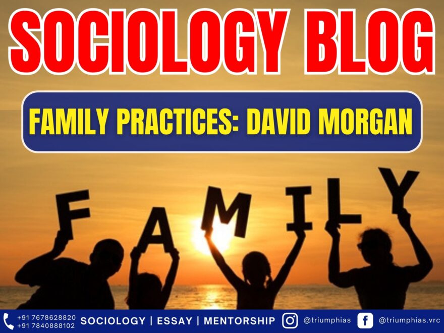 Family Practices: David Morgan Perspective, Best Sociology Optional Coaching, Sociology Optional Syllabus.