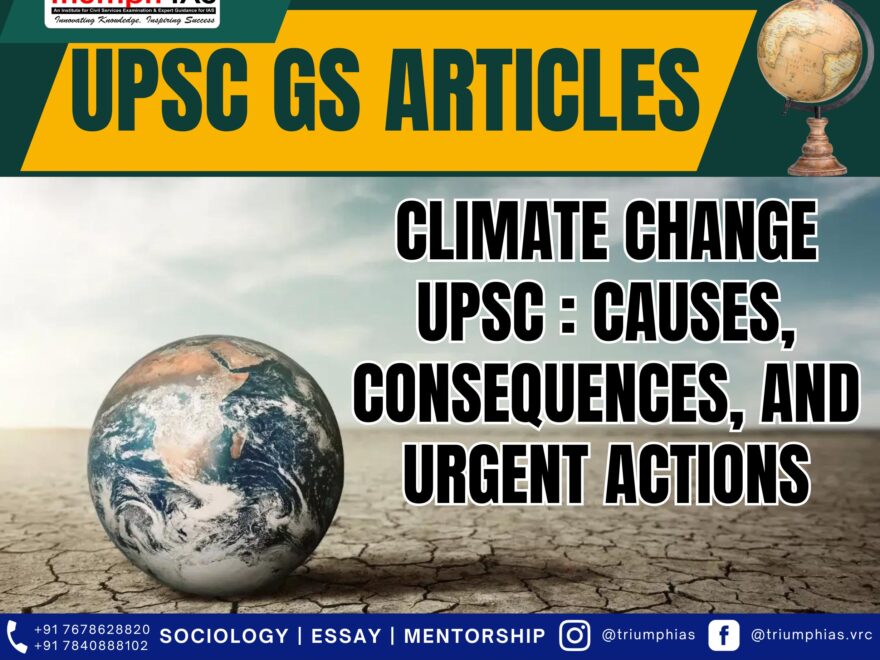 Climate Change UPSC: Causes, Consequences, and Urgent Actions, Best Sociology Optional Coaching, Sociology Optional Syllabus.