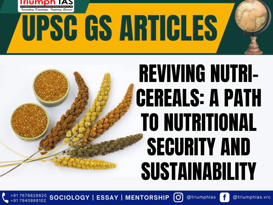 Reviving Nutri-Cereals: A Path to Nutritional Security and Sustainability, Best Sociology Optional Coaching, Sociology Optional Syllabus.